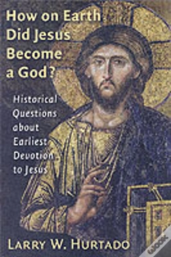 Capa do artigo How On Earth Did Jesus Become A God?