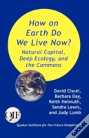 Capa do artigo How On Earth Do We Live Now? Natural Capital, Deep Ecology And The Commons