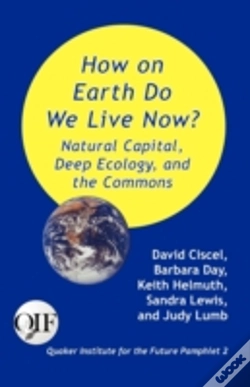 Capa do artigo How On Earth Do We Live Now? Natural Capital, Deep Ecology And The Commons
