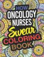 How Oncology Nurses Swear Coloring Book: - Preview