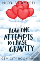 How One Attempts To Chase Gravity