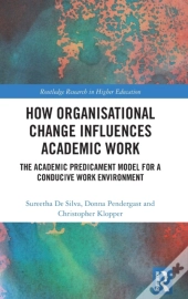 How Organisational Change Influences Academic Work