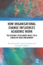 How Organisational Change Influences Academic Work - Preview