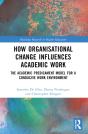 How Organisational Change Influences Academic Work - Preview