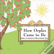 How Orples Came To Be