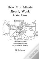 How Our Minds Really Work