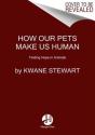 How Our Pets Make Us Human Hb - Preview