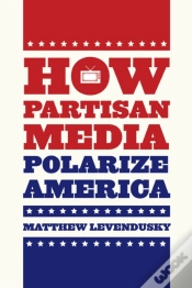Capa do artigo How Partisan Media Polarize America