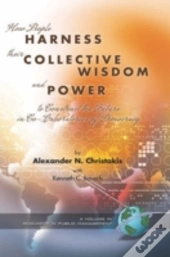 How People Harness Their Collective Wisdom And Power