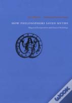 How Philosophers Saved Myths