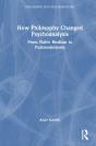 How Philosophy Changed Psychoanalysis - Preview