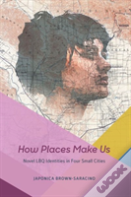 How Places Make Us