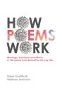 How Poems Work: Meanings, Techniques And Effects In 100 Poems From Beowulf To The Iraq War - Preview