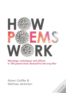 Capa do artigo How Poems Work: Meanings, Techniques And Effects In 100 Poems From Beowulf To The Iraq War