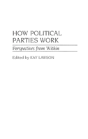 How Political Parties Work - Preview