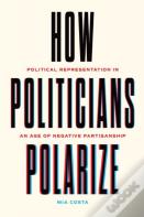 How Politicians Polarize