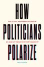 How Politicians Polarize - Preview
