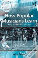 How Popular Musicians Learn