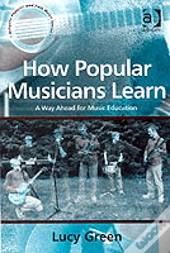 How Popular Musicians Learn