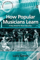 How Popular Musicians Learn
