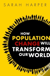 Capa do artigo How Population Change Will Transform Our World