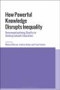 How Powerful Knowledge Disrupts Inequality - Preview