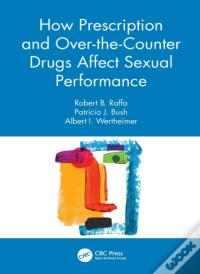 How Prescription And Over-The-Counter Drugs Affect Sexual Performance