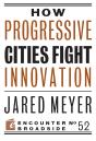How Progressive Cities Fight Innovation - Preview