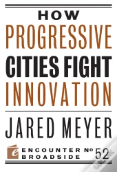 How Progressive Cities Fight Innovation