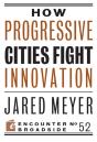How Progressive Cities Fight Innovation - Preview