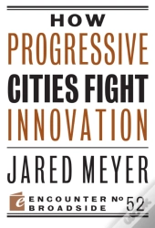How Progressive Cities Fight Innovation