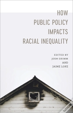 Capa do artigo How Public Policy Impacts Racial Inequality