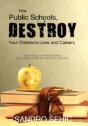 How Public Schools Destroy Your Children - Preview