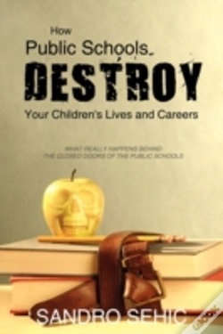 Capa do artigo How Public Schools Destroy Your Children