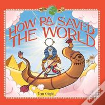 How Ra Saved The World