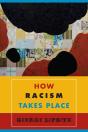 How Racism Takes Place - Preview
