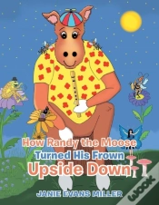 Capa do artigo How Randy The Moose Turned His Frown Upside Down