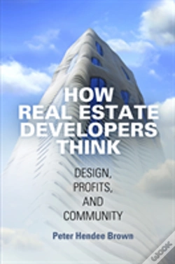 Capa do artigo How Real Estate Developers Think