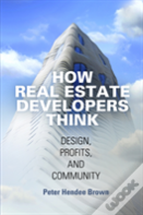 How Real Estate Developers Think