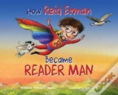 How Reid Erman Became Reader Man