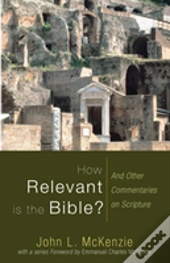 How Relevant Is The Bible?