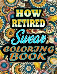 How Retired Swear Coloring Book