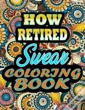 Capa do artigo How Retired Swear Coloring Book
