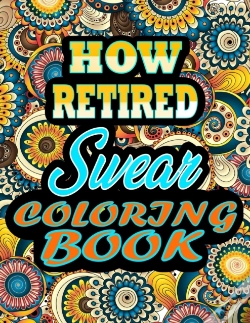 Capa do artigo How Retired Swear Coloring Book