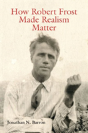 How Robert Frost Made Realism Matter - Preview