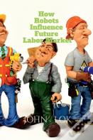 How Robots Influence Future Labor Market