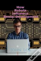 How Robots Influence Social Development