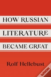 How Russian Literature Became Great