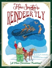 How Santa'S Reindeer Fly: A New Christmas Tradition