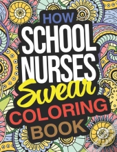 How School Nurses Swear Coloring Book